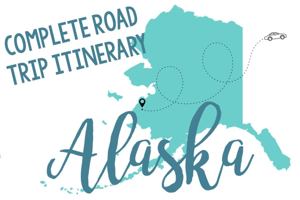road trip itinerary alaska